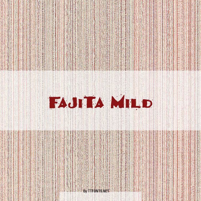 Fajita Mild example